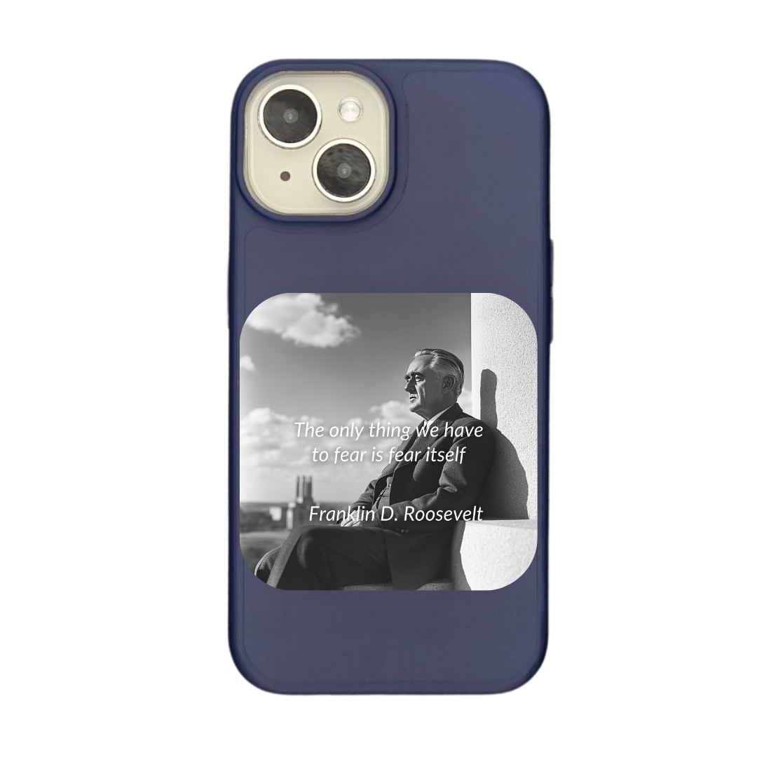 The Only Thing We Have to Fear Phone Case