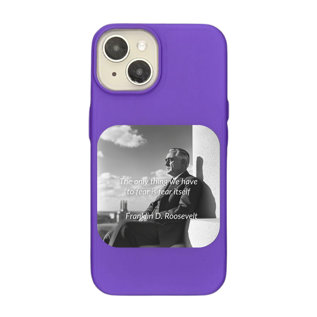 The Only Thing We Have to Fear Phone Case