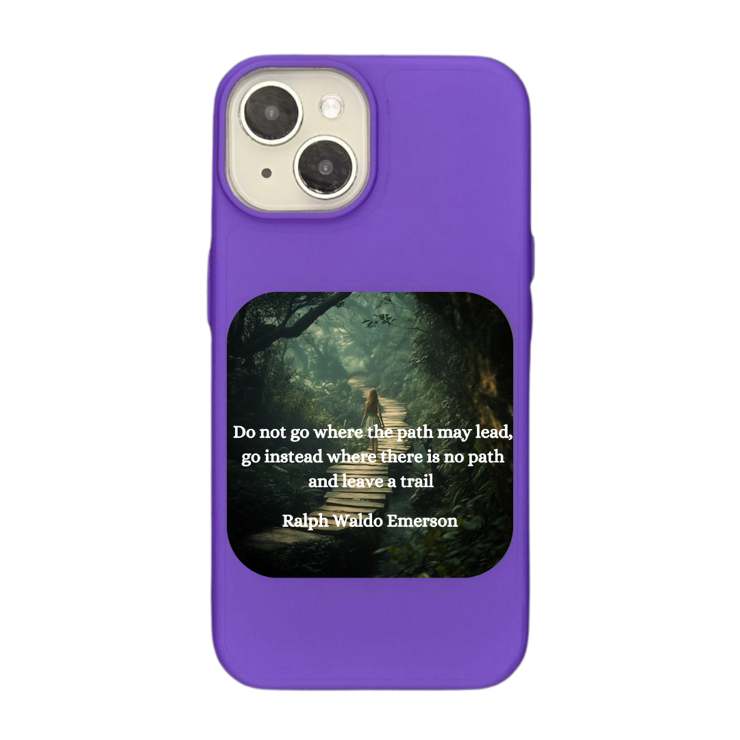 Do Not Go Where the Path May Lead Phone Case