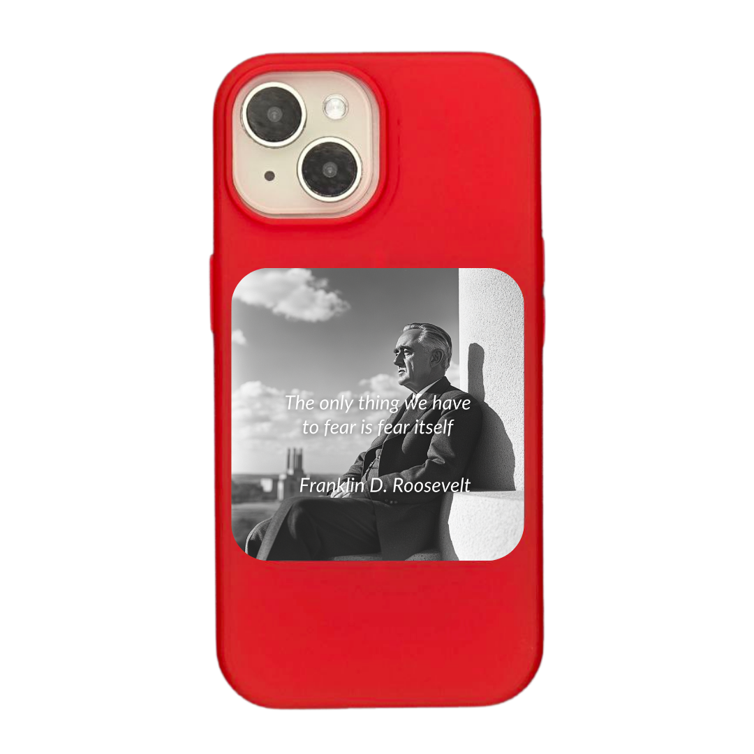 The Only Thing We Have to Fear Phone Case