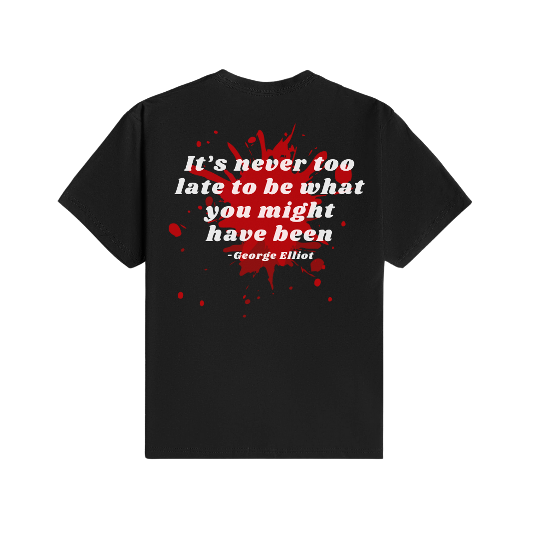 It's Never too Late T-Shirt