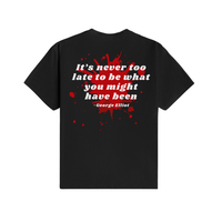 It's Never too Late T-Shirt