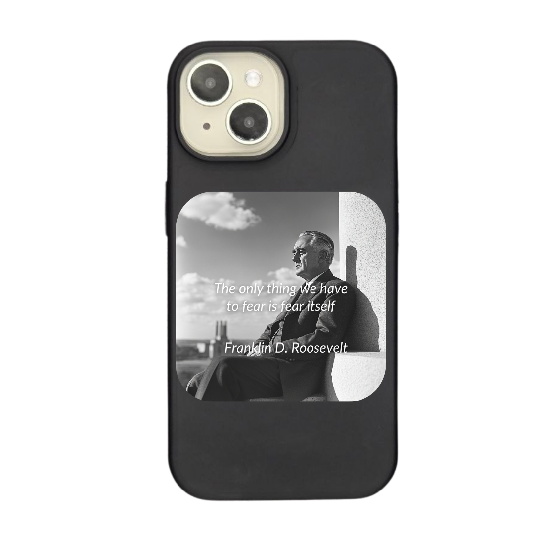 The Only Thing We Have to Fear Phone Case