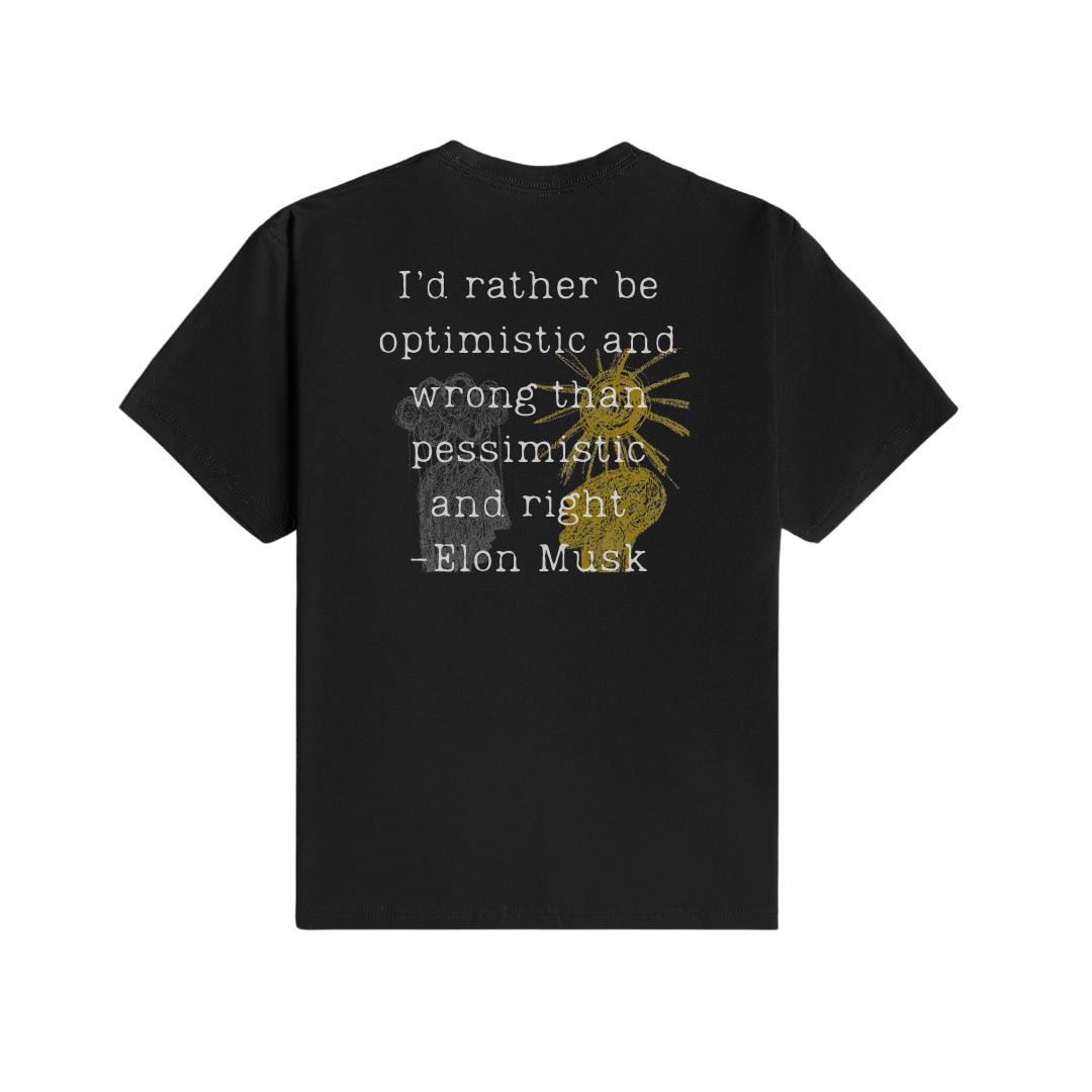 I'd Rather Be Optimistic and Wrong T-Shirt