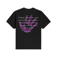 Happiness is Not Something Ready-Made T-Shirt