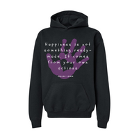 Happiness is Not Something Ready-Made-Hoodie