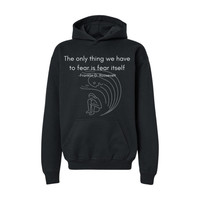 The Only Thing We Have to Fear-Hoodie