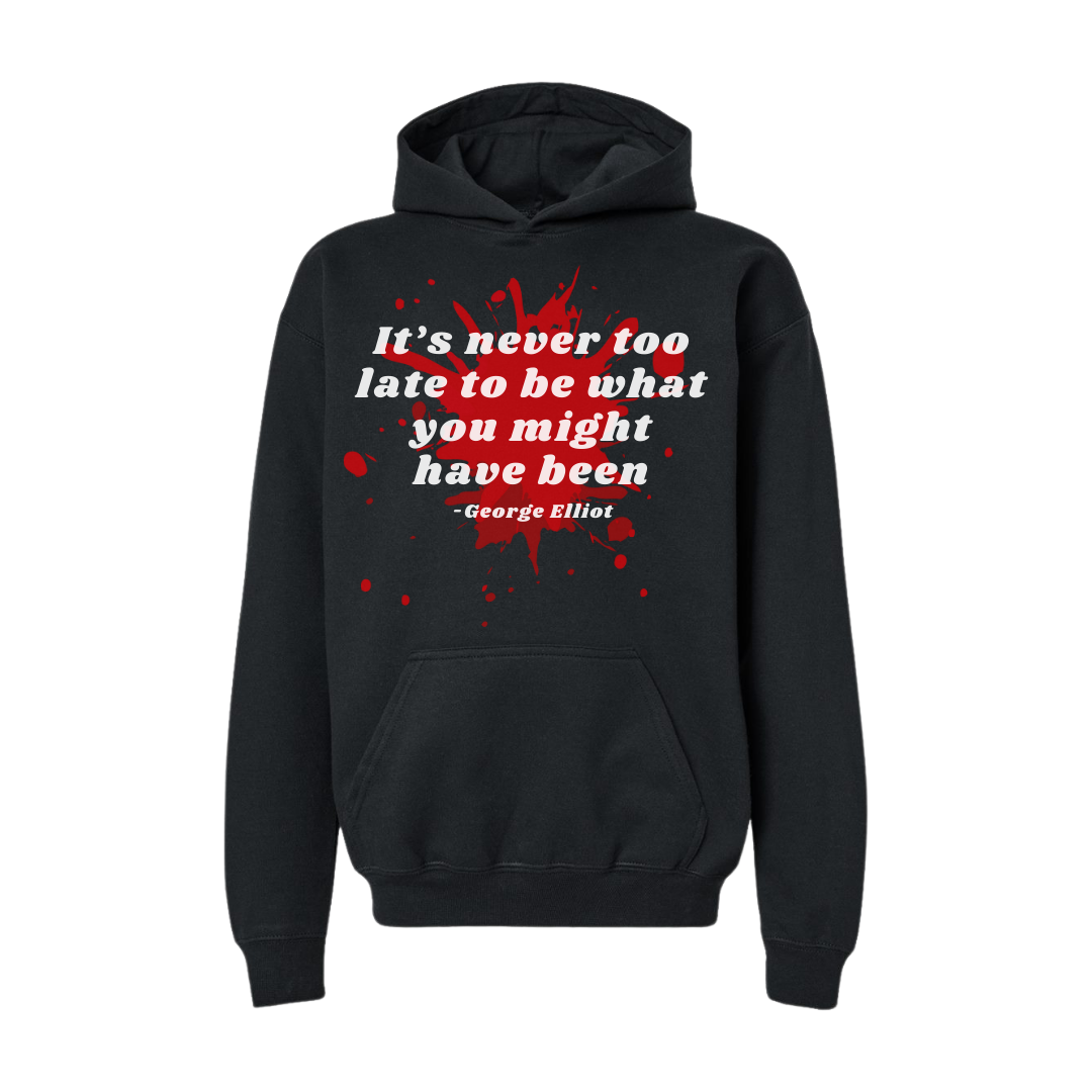It's Never too Late-Hoodie