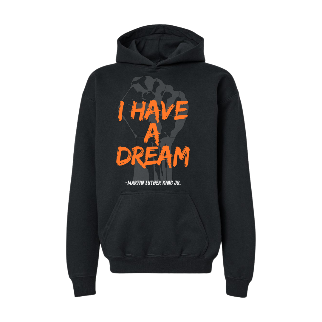 I Have A Dream-Hoodie