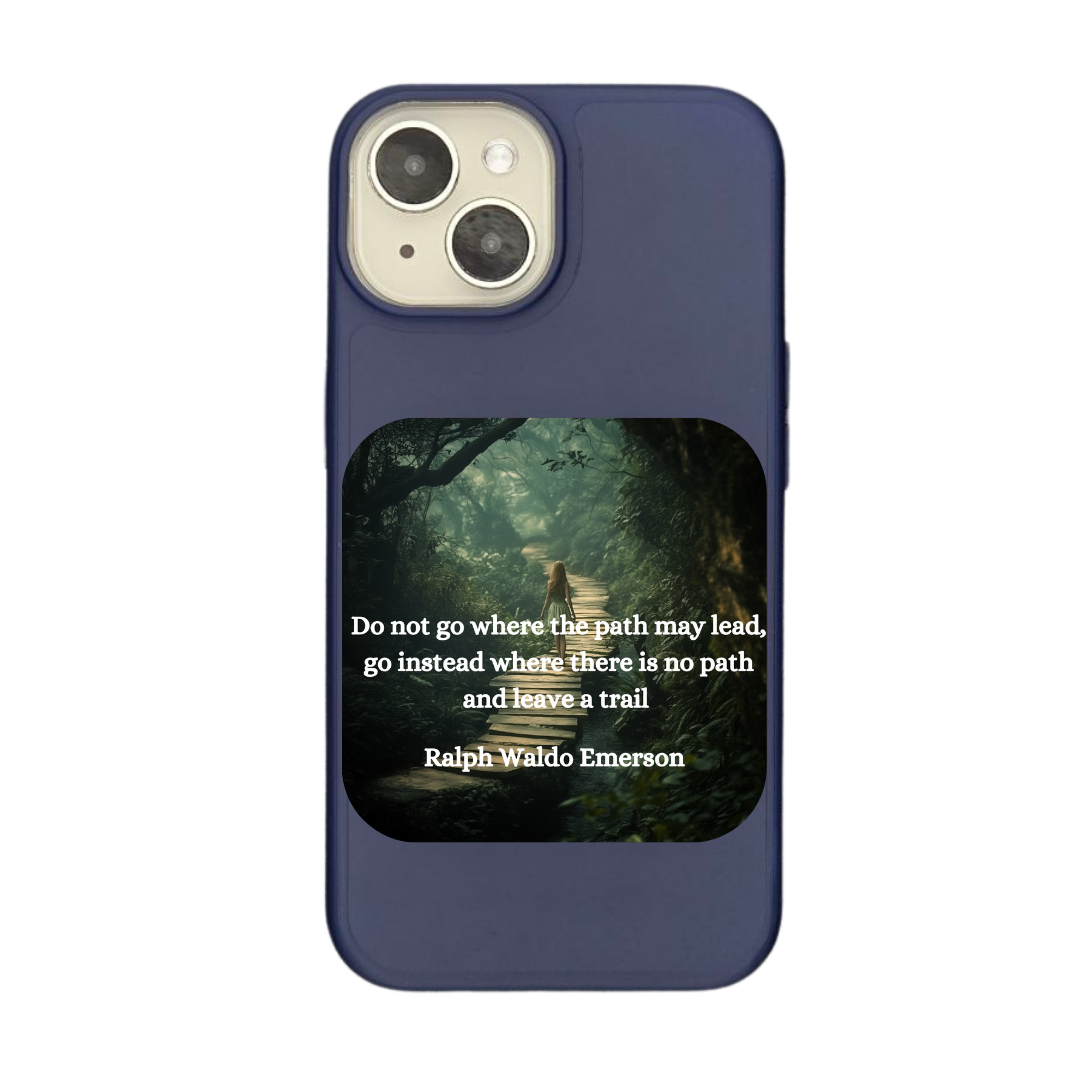 Do Not Go Where the Path May Lead Phone Case