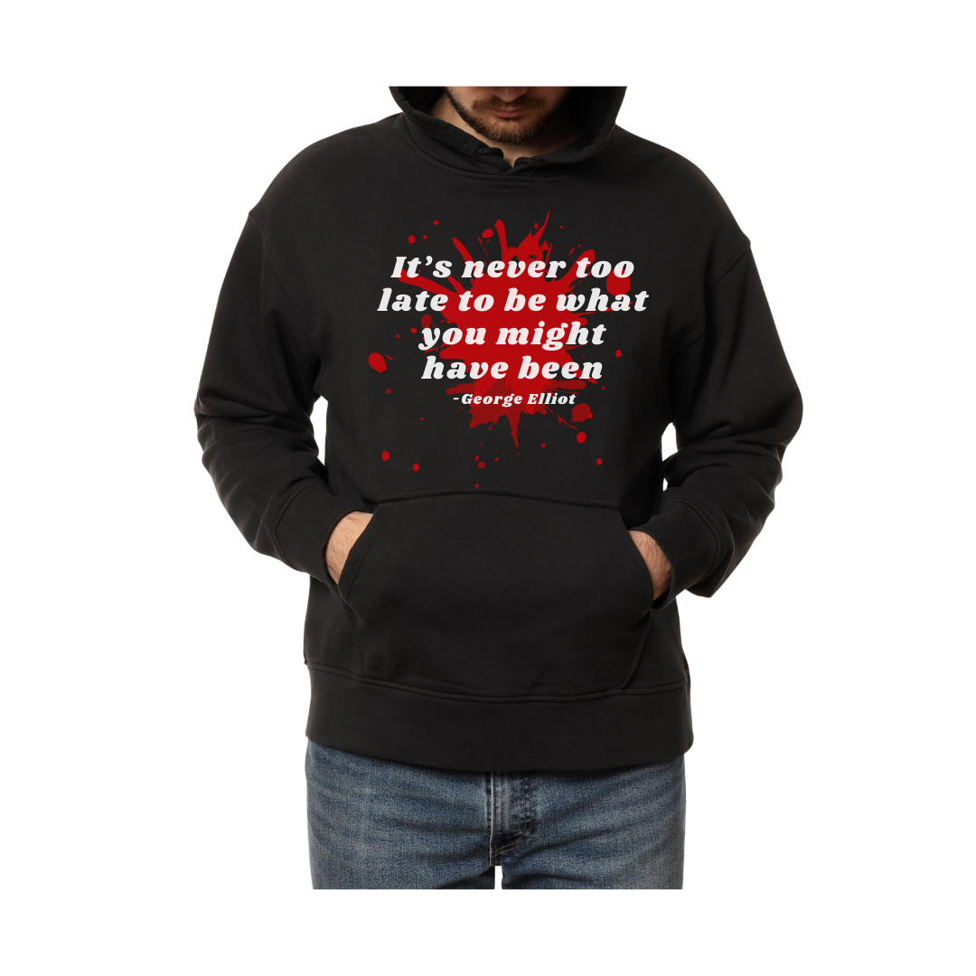 It's Never too Late-Hoodie