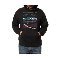 Do Not Go Where the Path May Lead-Hoodie