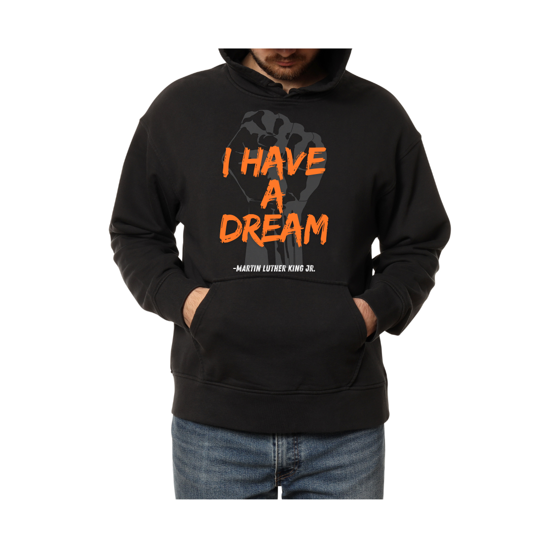 I Have A Dream-Hoodie