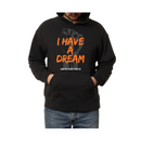 I Have A Dream-Hoodie